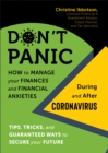 Image for Don&#39;t Panic: How to Manage your Finances-and Financial Anxieties-During and After Coronavirus