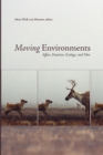 Image for Moving environments: affect, emotion, ecology, and film