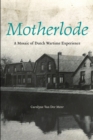Image for Motherlode  : a mosaic of Dutch wartime experience