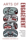 Image for Arts of Engagement: Taking Aesthetic Action In and Beyond the Truth and Reconciliation Commission of Canada