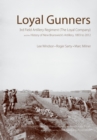 Image for Loyal Gunners: 3rd Field Artillery Regiment (The Loyal Company) and the History of New Brunswick&#39;s Artillery, 1893-2012