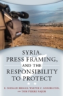 Image for Syria, Press Framing, and the Responsibility to Protect