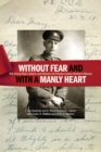 Image for Without fear and with a manly heart : The Great War Letters and Diaries of Private James Herbert Gibson