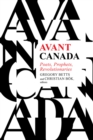 Image for Avant Canada  : poets, prophets, revolutionaries