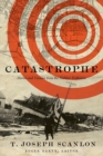 Image for Catastrophe: Stories and Lessons from the Halifax Explosion