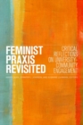 Image for Feminist Praxis Revisited: Critical Reflections on University-Community Engagement