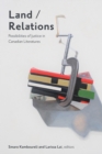 Image for Land/relations: Possibilities of Justice in Canadian Literature