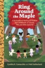 Image for Ring Around the Maple : A Sociocultural History of Children and Childhoods in Canada, 19th and 20th Centuries