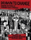 Image for Drawn to Change : Graphic Histories of Working-Class Struggle