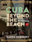 Image for Cuba Beyond the Beach : Stories of Life in Havana