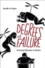 Image for Degrees of Failure : University Education in Decline