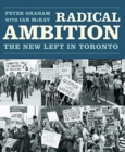 Image for Radical Ambition : The New Left in Toronto