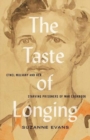 Image for The Taste of Longing : Ethel Mulvany and her Starving Prisoners of War Cookbook