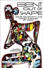 Image for Bent out of shape  : shame, solidarity, and women&#39;s bodies at work