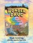 Image for Wonder Drug : LSD in the Land of Living Skies