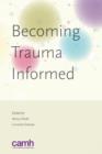 Image for Becoming Trauma Informed
