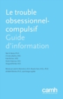 Image for Le Trouble Obsessionnel-Compulsif : Guide d&#39;Information