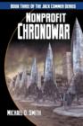 Image for Nonprofit Chronowar : Book Three of the Jack Commer Series