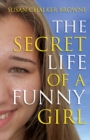 Image for Secret Life of a Funny Girl