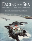 Image for Facing the Sea: Lightkeepers and Their Families
