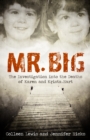 Image for Mr. Big: The Investigation Into the Deaths of Karen and Krista Hart