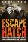 Image for Escape Hatch: Newfoundland&#39;s Quest for German Industry and Immigration, 1950-1970