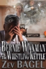 Image for Bernie Waxman &amp; The Whistling Kettle