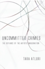Image for Uncommitted Crimes: The Defiance of the Artistic Imagi/nation
