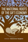 Image for The Maternal Roots of the Gift Economy