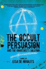 Image for The Occult Persuasion and the Anarchist&#39;s Solution