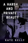 Image for A Harsh and Private Beauty