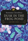 Image for Dusk in the Frog Pond and Other Stories