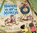 Image for Manners are Not for Monkeys