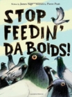 Image for Stop Feedin&#39; da Boids!