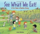 Image for See What We Eat!