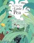Image for The Tiny Tale Of Little Pea