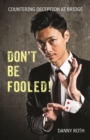 Image for Don&#39;t Be Fooled! Countering Deception at Bridge