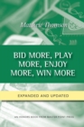 Image for Bid More, Play More, Enjoy More, Win More : Second Edition