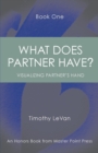 Image for What Does Partner Have Book One : : Visualizing Partner&#39;s Hand