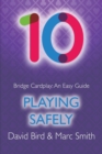 Image for Bridge Cardplay : An Easy Guide - 10. Playing Safely