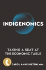 Image for Indigenomics: Taking a Seat at the Economic Table