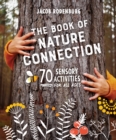 Image for Book of Nature Connection: 70 Sensory Activities for All Ages