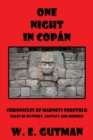 Image for One Night In Copan : Chronicles Of Madness Foretold, Tales Of Mystery, Fantasy And Horror
