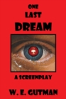 Image for One Last Dream : A Screenplay