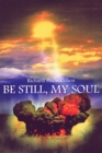 Image for Be Still, My Soul
