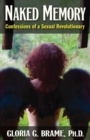 Image for Naked Memory : Confessions of a Sexual Revolutionary