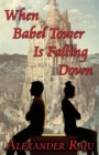 Image for When Babel Tower Is Falling Down