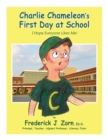 Image for Charlie Chameleon&#39;s First Day at School