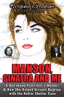 Image for Manson, Sinatra And Me : A Hollywood Party Girl&#39;s Memoir And How She Helped Vincent Bugliosi With Th