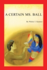 Image for Certain Ms. Ball
